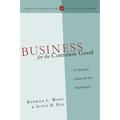 Pre-Owned Business for the Common Good: A Christian Vision for the Marketplace (Paperback 9780830828166) by Kenman L Wong Scott B Rae