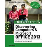 Pre-Owned Enhanced Discovering Computers and Microsoft Office 2013 : A Combined Fundamental Approach 9781305409033