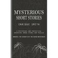 Mysterious Short Stories : A Mysterious and Fantastical Adventure Among Crimes and Puzzles (Unravel the Secrets of the Seven Mysteries) (Paperback)