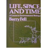 Pre-Owned Life Space and Time: Course in Environmental Biology Paperback