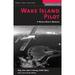 Pre-Owned Wake Island Pilot: A World War II Memoir (World War II Commenorative Series) Paperback