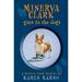 Pre-Owned Minerva Clark Goes to the Dogs (Hardcover 9781582346786) by Karen Karbo