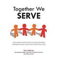 Pre-Owned Together We Serve: Four Proven Strategies to Create Winning Experiences for Your Guests and Your Team Paperback