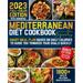 Pre-Owned Mediterranean Diet Cookbook for Beginners: 1800 Days of Delicious Healthy Recipes Easy Meals. Smart Meal Plan Based on Daily Calories to Guide Paperback