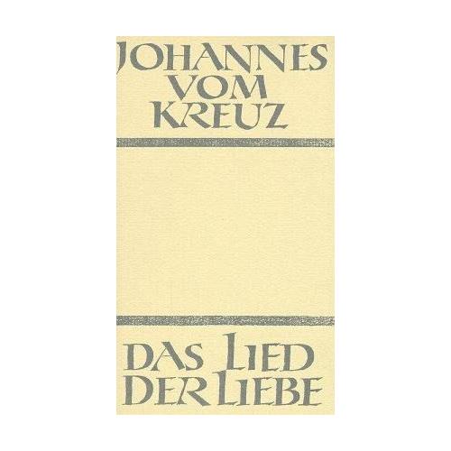 Sämtliche Werke / Das Lied der Liebe – Platon, Johannes vom Kreuz