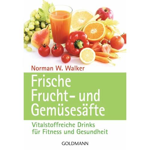 Frische Frucht- und Gemüsesäfte - Norman W. Walker