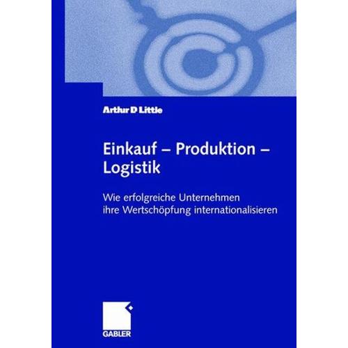 Einkauf ¿ Produktion ¿ Logistik – Arthur D. Little (Hrsg.)