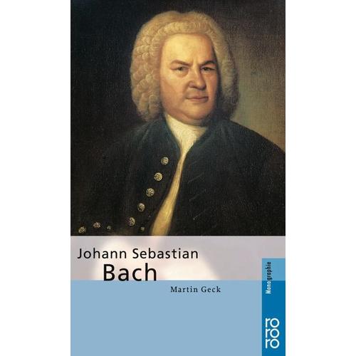 Johann Sebastian Bach – Martin Geck