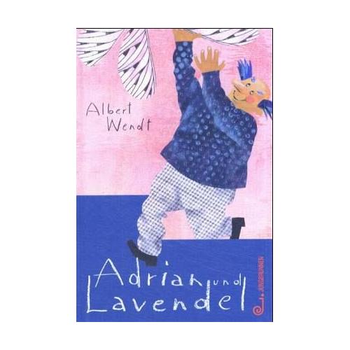 Adrian und Lavendel – Albert Wendt