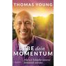 Lebe dein Momentum - Thomas Young