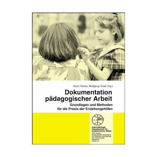 Dokumentation pädagogischer Arbeit - Heinz Herausgegeben:Henes, Wolfgang Trede