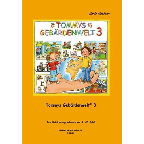 Tommys Gebärdenwelt 3 – Das Gebärdensprachbuch – Karin Kestner