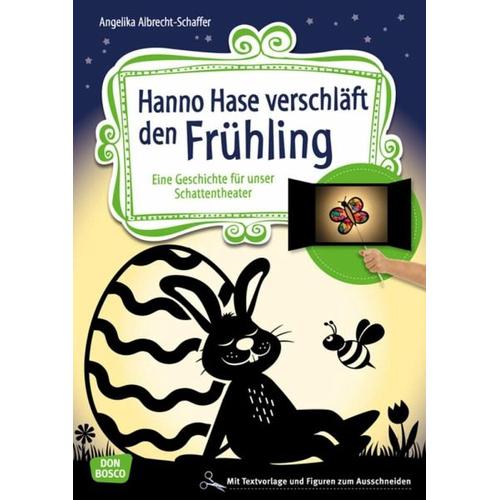 Hanno Hase verschläft den Frühling – Angelika Albrecht-Schaffer