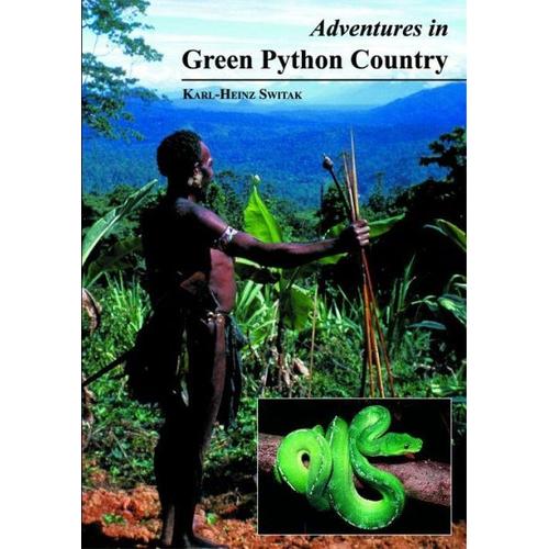 Adventures in Green Python Country – Karl-Heinz Switak