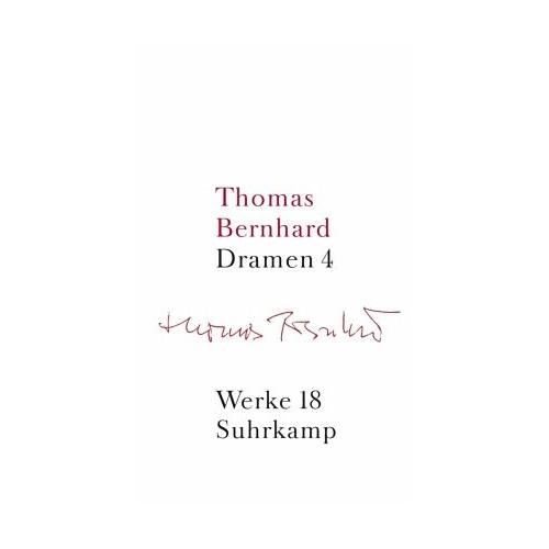 Dramen / Werke 18, Tl.4 – Thomas Bernhard, Thomas Bernhard