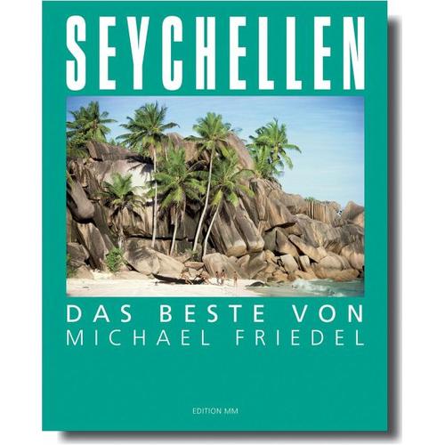 Seychellen - Das Beste von Michael Friedel - Michael Friedel