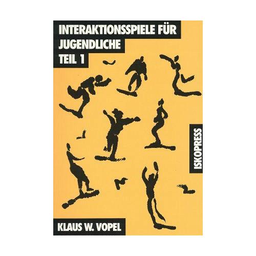 Interaktionsspiele für Jugendliche 1 - Klaus W Vopel