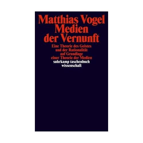 Medien der Vernunft – Matthias Vogel