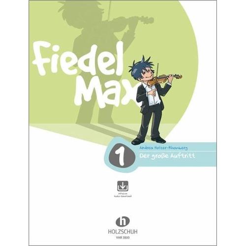 Fiedel-Max – Der große Auftritt, Band 1 – Andrea Holzer-Rhomberg
