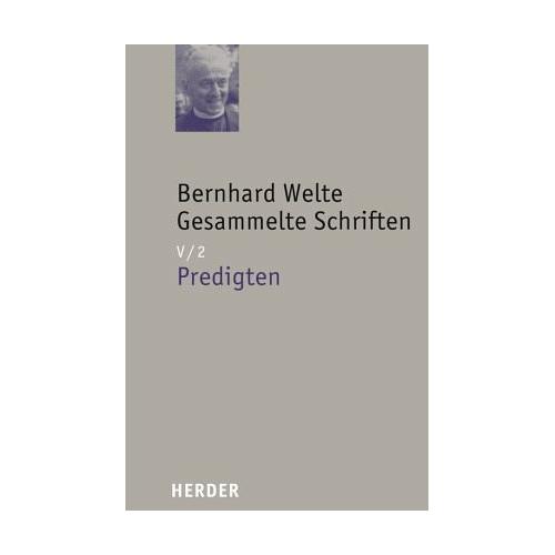 Bernhard Welte Gesammelte Schriften / Gesammelte Schriften 5/2, Tl.5/2 – Bernhard Welte