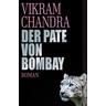 Der Pate von Bombay - Vikram Chandra
