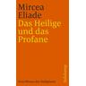 Das Heilige und das Profane - Mircea Eliade