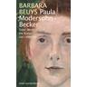 Paula Modersohn-Becker - Barbara Beuys