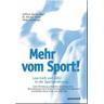 Mehr vom Sport! - Clifford Opoku-Afari, Nicolai Worm, Heike Lemberger