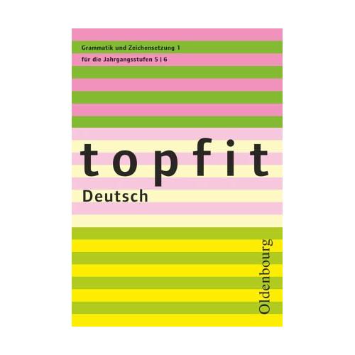 Topfit Deutsch - 5./6. Jahrgangsstufe / topfit Deutsch, Neuausgabe 1, H.1