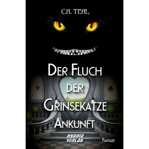 Der Fluch der Grinsekatze - C. H. Teal