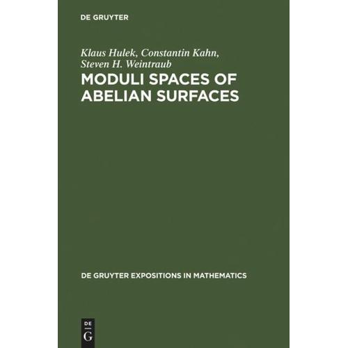 Moduli Spaces of Abelian Surfaces – Constantin Kahn, Klaus Hulek, Steven H. Weintraub
