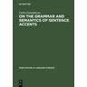 On the Grammar and Semantics of Sentence Accents - Carlos Gussenhoven