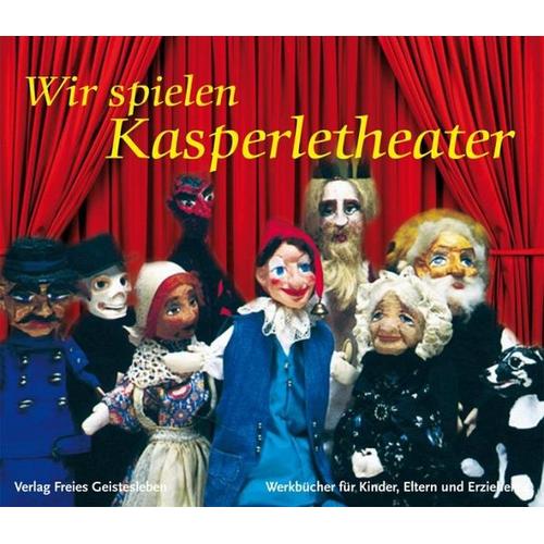 Wir spielen Kasperletheater - A. Weissenberg-Seebohm, C. Taudin-Chabot, C. Mees-Henny