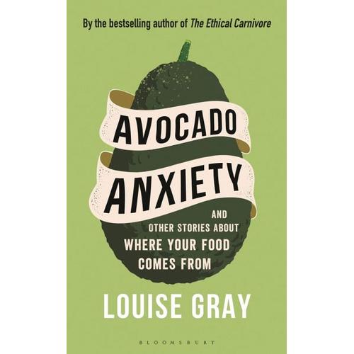 Avocado Anxiety – Louise Gray