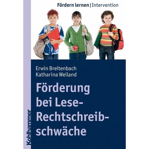 Förderung bei Lese-Rechtschreibschwäche – Erwin Breitenbach, Katharina Weiland