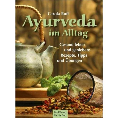 Ayurveda im Alltag – Carola Ruff