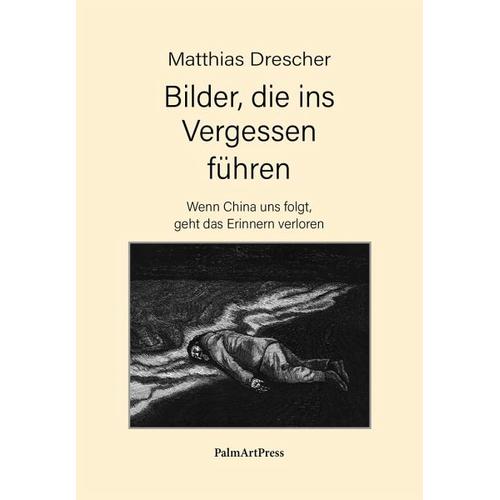 Bilder, die ins Vergessen führen – Matthias Drescher