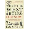 Why The West Rules - For Now - Ian Morris