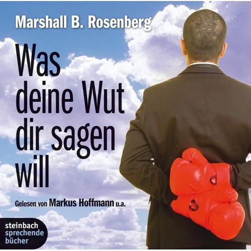 Was deine Wut dir sagen will – Marshall B. Rosenberg