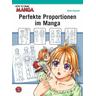 Perfekte Proportionen im Manga / How to draw Manga Bd.2 - Hikaru Hayashi