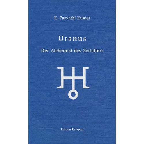 Uranus – Der Alchemist des Zeitalters – K Parvathi Kumar