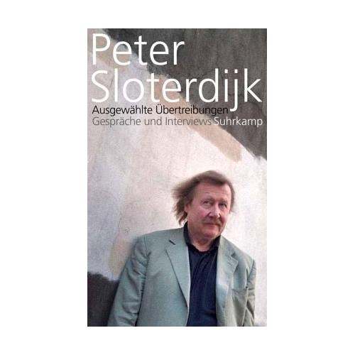 Ausgewählte Übertreibungen – Peter Sloterdijk