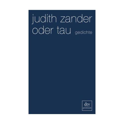 oder tau – Judith Zander