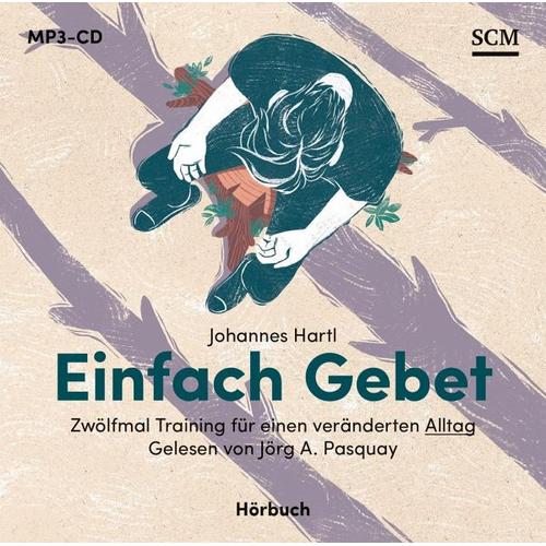 Einfach Gebet – Hörbuch – Johannes Hartl