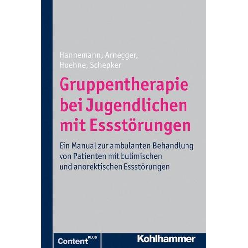 Gruppentherapie bei Jugendlichen mit Essstörungen – Renate Schepker, Katja Hannemann, Claudia Arnegger, Dagmar Hoehne