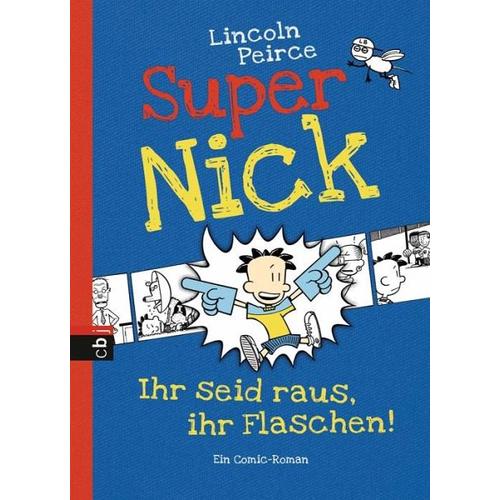 Ihr seid raus, ihr Flaschen! / Super Nick Bd.2 – Lincoln Peirce