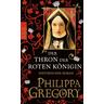 Der Thron der roten Königin / Rosenkrieg Bd.2 - Philippa Gregory