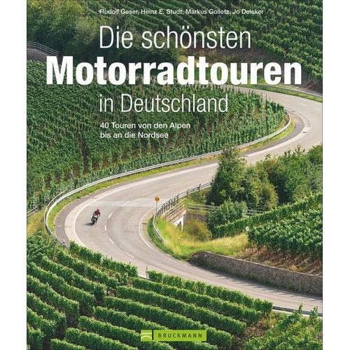 Die schönsten Motorradtouren in Deutschland – Rudolf Geser, Heinz E. Studt, Markus Golletz, Jo Deleker