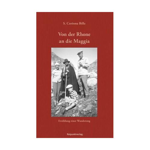 Von der Rhone an die Maggia – S. Corinna Bille
