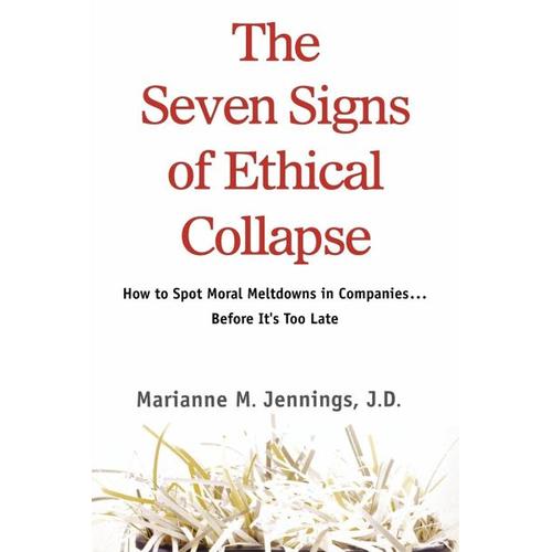 The Seven Signs of Ethical Collapse – Marianne M. Jennings